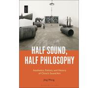 Jing Wang Half Sound, Half Philosophy (Tascabile)