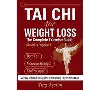 Jing Weston Tai Chi for Weight Loss (Copertina rigida) Mindful Living