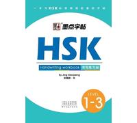 Jing Xiaopeng HSK Handwriting Workbook - Level 1-3 (Tascabile)