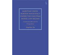 Jingchen Xu Maritime Cross-Border Insolvency under the UNCITRAL Mode (Tascabile)
