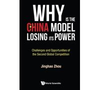 Jinghao Zhou Why Is The China Model Losing Its Power? - Chall (Copertina rigida)