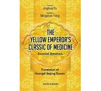 Jinghua Fu Yellow Emperor's Classic Of Medicine, The - Essent (Copertina rigida)