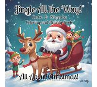 Jingle All the Way! Cute & Simple Coloring and Activity Book for kids: All About Christmas!