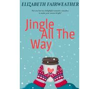 Jingle All the Way: Two Delightful Christmas Stories