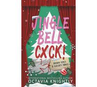 Jingle Bell Cxck!: A Why Choose, Best Friend's Brother's, Masked Rockstar Romance