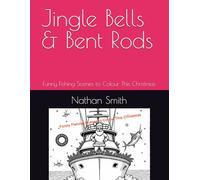 Jingle Bells & Bent Rods: Funny Fishing Scenes to Colour This Christmas