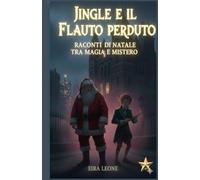 JINGLE, IL FLAUTO PERDUTO: E ALTRI RACCONTI