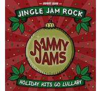 JINGLE JAM ROCK: HOLIDAY HITS GO LULLABY
