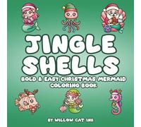 Jingle Shells: A Bold & Easy Christmas Mermaid Coloring Book: Bold and Easy Under the Sea Christmas Coloring Book