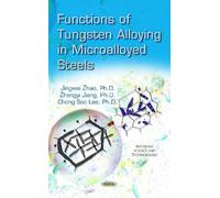 Jingwei Zhao Zhengyi Ji Functions of Tungsten Alloying in Mi (Copertina rigida)