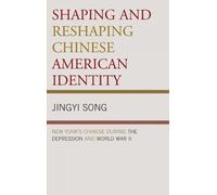 Jingyi Song Shaping and Reshaping Chinese American Identity (Copertina rigida)