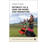 Jingyu Mao Intimacy as a Lens on Work and Migration (Copertina rigida)