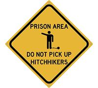 Jinkaerui, targa in metallo con scritta "Prison Area Do Not Pick Up Hitchhikers Road Man Cave Garage Sign - Quadrato" 30,5 x 30,5 cm