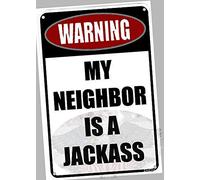 JINKAIRUI Cartello stradale con scritta in inglese "My Neighbor is a Jackass", in metallo, decorazione artistica da parete, segnale di avvertimento di sicurezza, per interni ed esterni, 20,3 x 30,5 cm