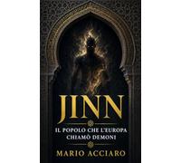 Jinn: Il popolo che l'Europa chiamò demoni