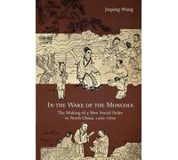 Jinping Wang In the Wake of the Mongols (Copertina rigida)