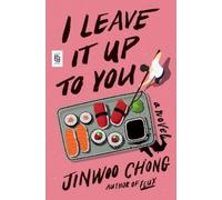 Jinwoo Chong I Leave It Up to You (Tascabile)