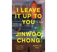 Jinwoo Chong I Leave It Up to You (Tascabile)