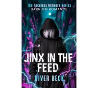 Jinx in the Feed: A Fake Relationship, Obsessive Morally Gray Hero Dark MM Romance