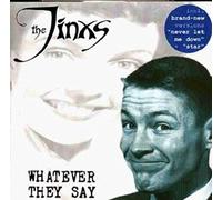 Jinxs,the - Whatever they say