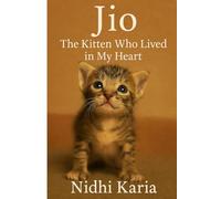 Jio: The Kitten Who Lived in My Heart