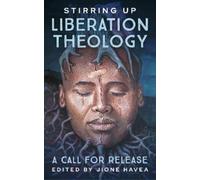 Jione Havea Stirring Up Liberation Theology (Tascabile)