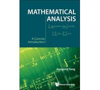 Jiongmin Yong Mathematical Analysis: A Concise Introduction (Copertina rigida)