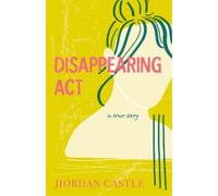 Jiordan Castle Disappearing Act (Copertina rigida)