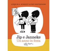 Jip e Janneke. Un anno in festa. Ediz. illustrata