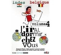J'irai dormir chez vous, vol. 4 ; indes , belgique