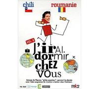 J'irai dormir chez vous, vol. 6 : chilie / roumanie