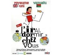 J'irai dormir chez vous, vol. 7 : royaume-uni ; vanuatu