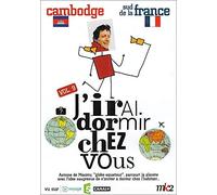 J'irai dormir chez vous, vol. 9 : cambodge ; sud de la France