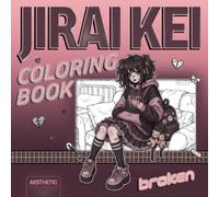 Jirai Kei Coloring Book: Broken
