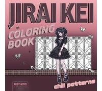 Jirai Kei Coloring Book: Chill Patterns