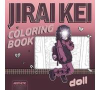 Jirai Kei Coloring Book: Doll