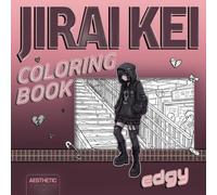 Jirai Kei Coloring Book: Edgy