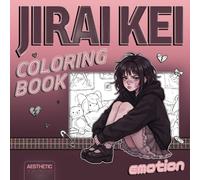 Jirai Kei Coloring Book: Emotion