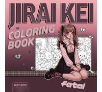 Jirai Kei Coloring Book: Fatal