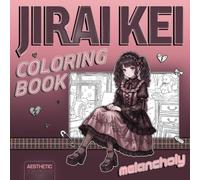 Jirai Kei Coloring Book: Melancholy
