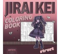 Jirai Kei Coloring Book: Street