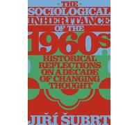 Jiří Šubrt The Sociological Inheritance of the 1960s (Copertina rigida)
