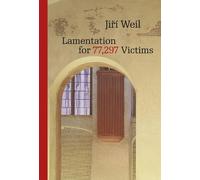 Jirí Weil Lamentation for 77,297 Victims (Tascabile) Modern Czech Classics