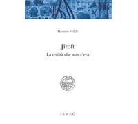 Jiroft. La civiltà che non c'era