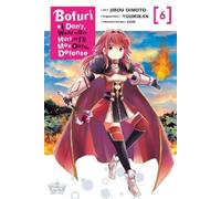 Jirou Oimoto Bofuri: I Don't Want to Get Hurt, so I'll Max Out My De (Tascabile)