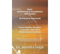 Jitendra Singh Basic Mathematical Foundations with Python (Tascabile)