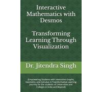 Jitendra Singh Interactive Mathematics with Desmos (Tascabile)