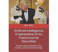 Jitu Jain Artificial Intelligence & Generative AI for Fixed Income S (Tascabile)