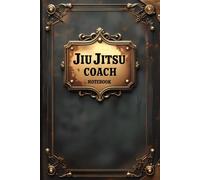 Jiu Jitsu Coach Notebook: lined journal for men women coworker