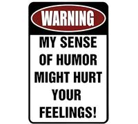 JIUFOTK Attenzione, il mio senso dell'umorismo potrebbe ferire i tuoi sentimenti! Divertente cartello in metallo per il tuo garage, la tua caverna, il tuo cortile o il tuo muro. 12x16 pollici